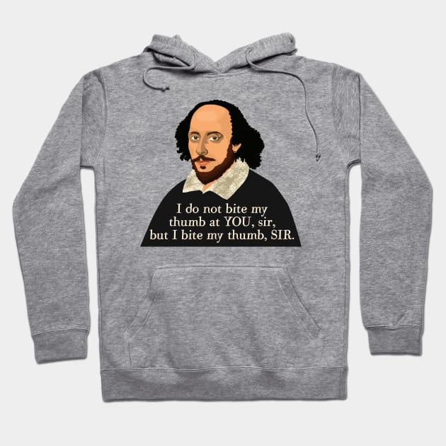 William Shakespeare - funny quote from Romeo and Juliet Hoodie by Obstinate and Literate